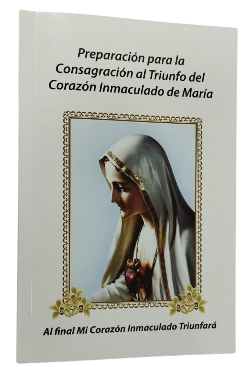 Preparación Para la Consagración  AL Triunfo Del Corazón Inmaculado De María