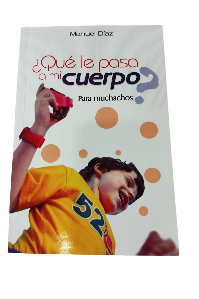 QUE LE PASA A MI CUERPO PARA MUCHACHOS