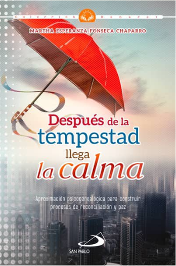 Después de la tempestad llega la calma - Martha Esperanza Fonseca