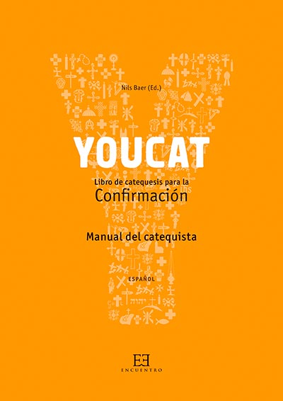 YOUCAT Para La Confirmación Manual Para El Catequista